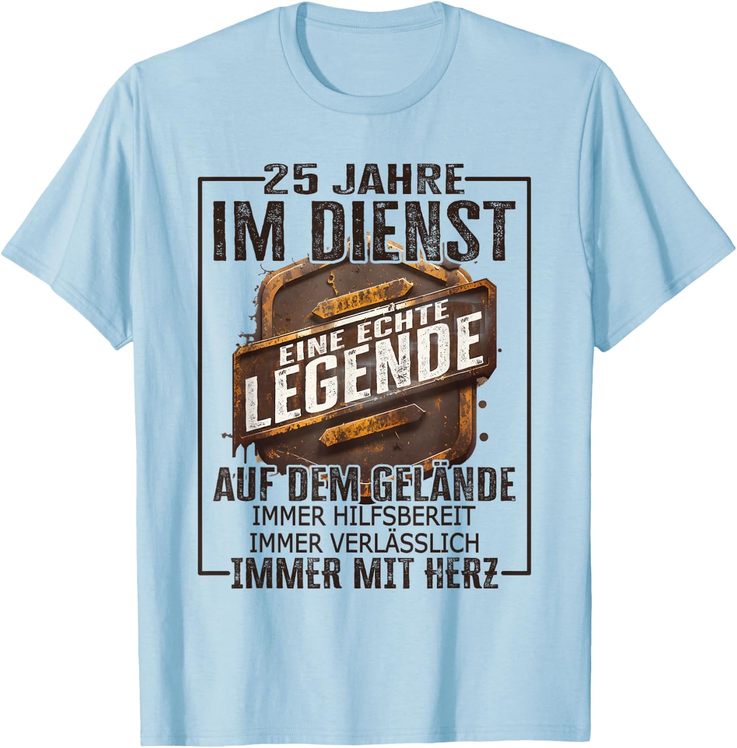25 Jähriges Dienstjubiläum - Echte Legende 25 Jahre Jubiläum T-Shirt - T-Shirt | Light Blue