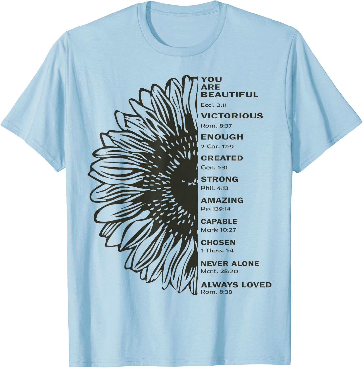 Sunflower You Are Beautiful Victorious Enough Created Strong T-Shirt - T-Shirt | Light Blue