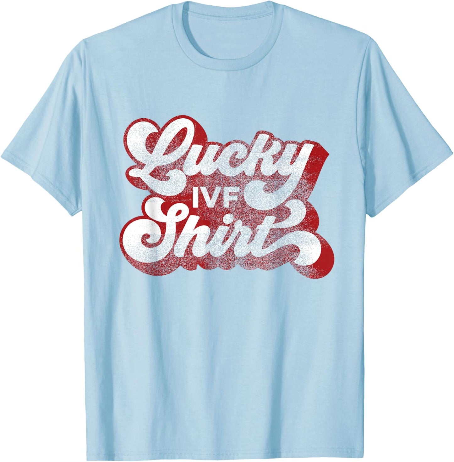 IVF - Lucky IVF Shirt - Distressed, Retro, Red T-Shirt - T-Shirt | Light Blue