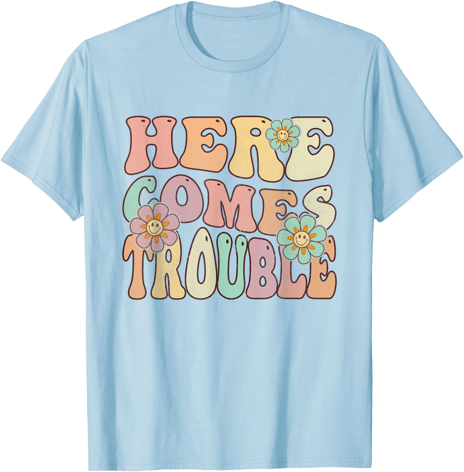 Groovy Floral Hier kommt Ärger T-Shirt - T-Shirt | Light Blue
