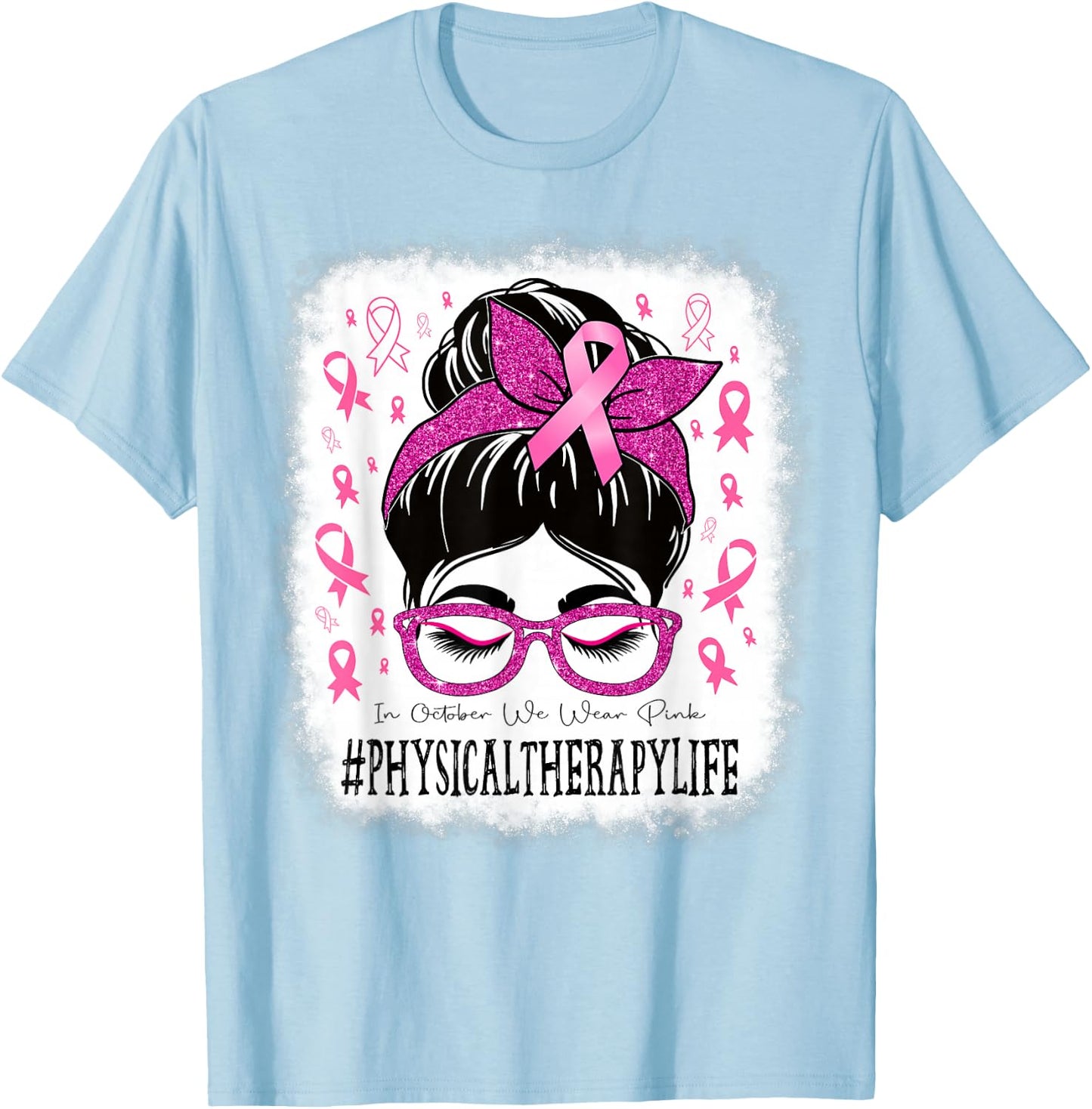 Physical Therapy In October We Wear Pink Women Breast Cancer T-Shirt - T-Shirt | Light Blue