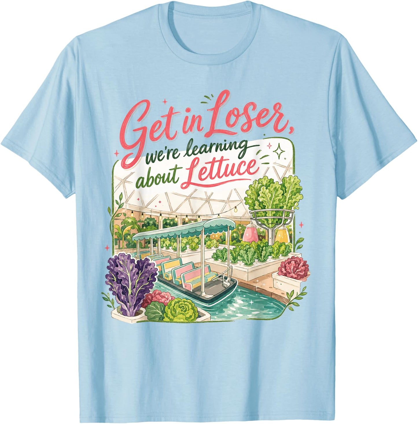Get in Loser We’re Going to Learn About Lettuce Retro T-Shirt - T-Shirt | Light Blue