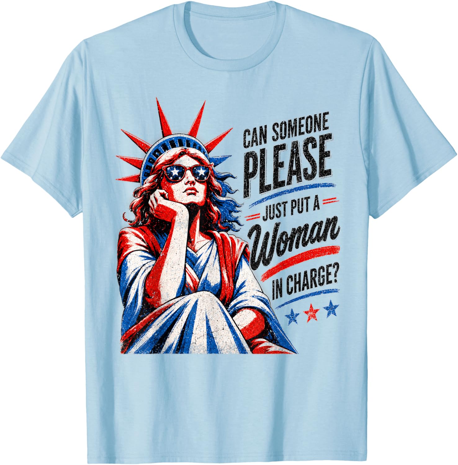 Vintage Can Someone Please Put a Woman in Charge? Women T-Shirt - T-Shirt | Light Blue