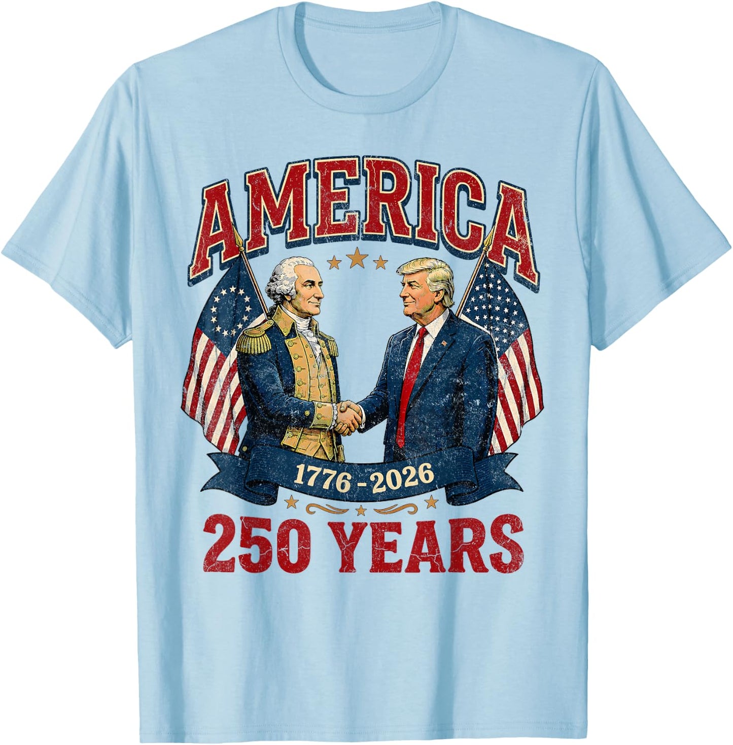 250 Years America Anniversary 250th Trump Washington T-Shirt - T-Shirt | Light Blue