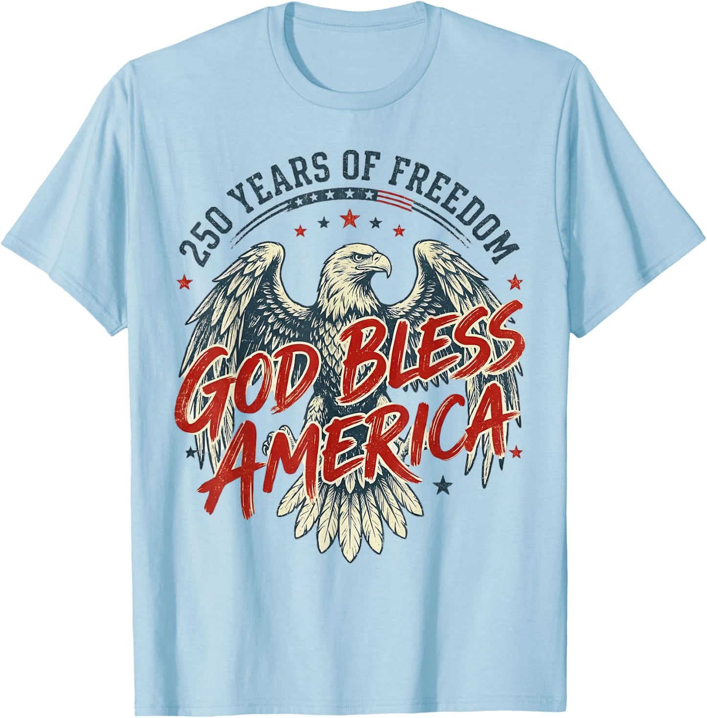 250 Years of Freedom American Anniversary USA 250th Birthday T-Shirt - T-Shirt | Light Blue