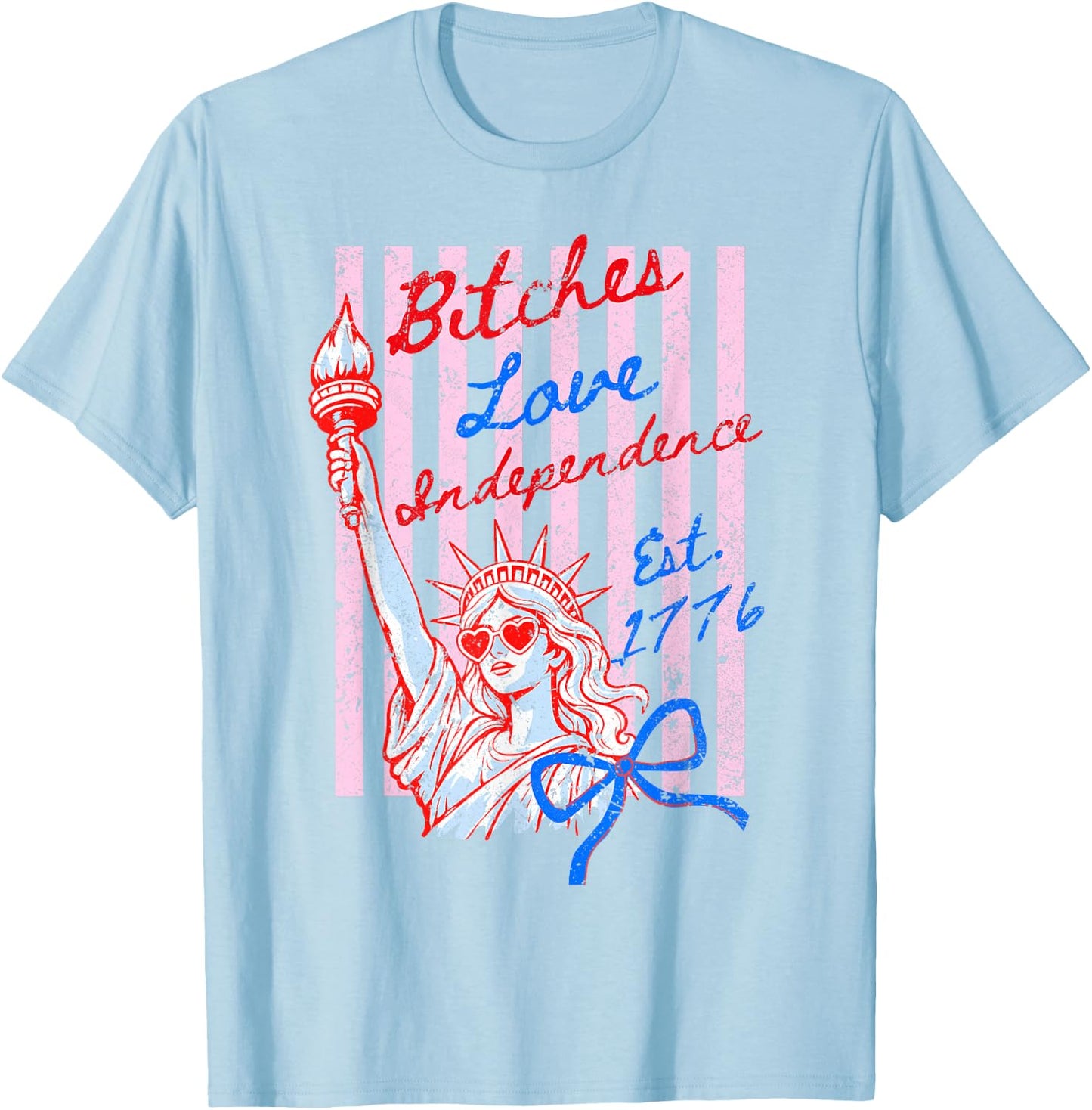 Retro Bitches Love Independence Funny 4th of July T-Shirt - T-Shirt | Light Blue