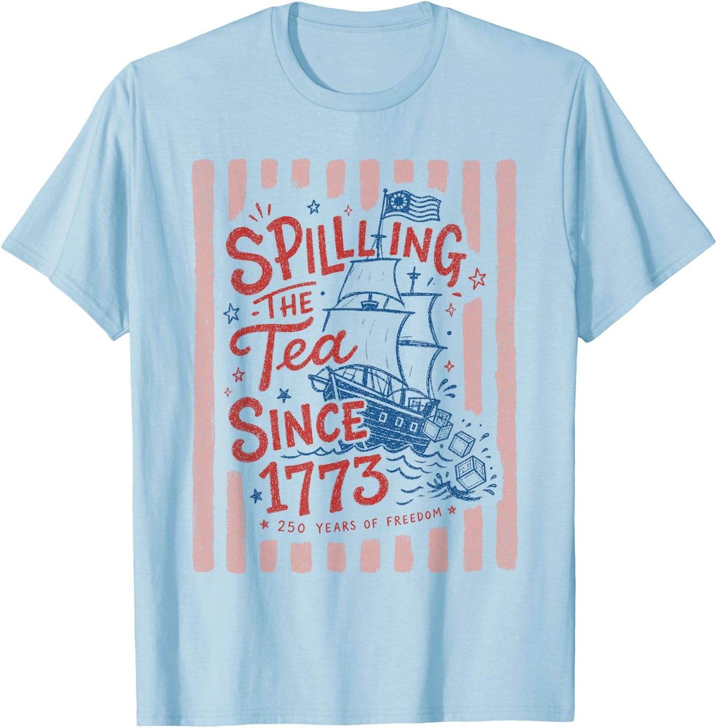 Vintage Preppy Striped Spilling The Tea Since 1773 250 Years T-Shirt - T-Shirt | Light Blue