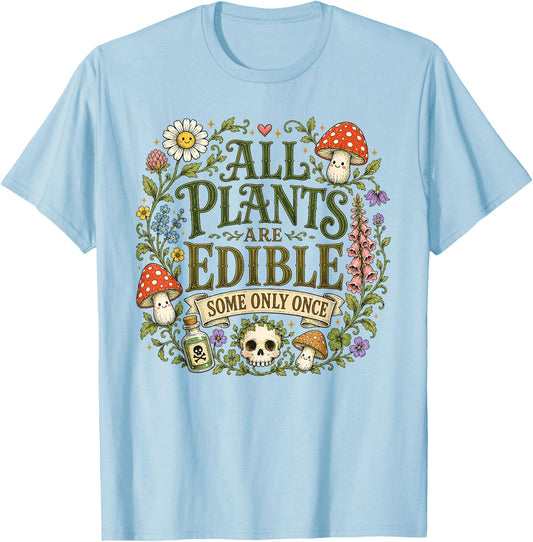 All Plants are Edible Some Only Once Kawaii T-Shirt - T-Shirt | Light Blue
