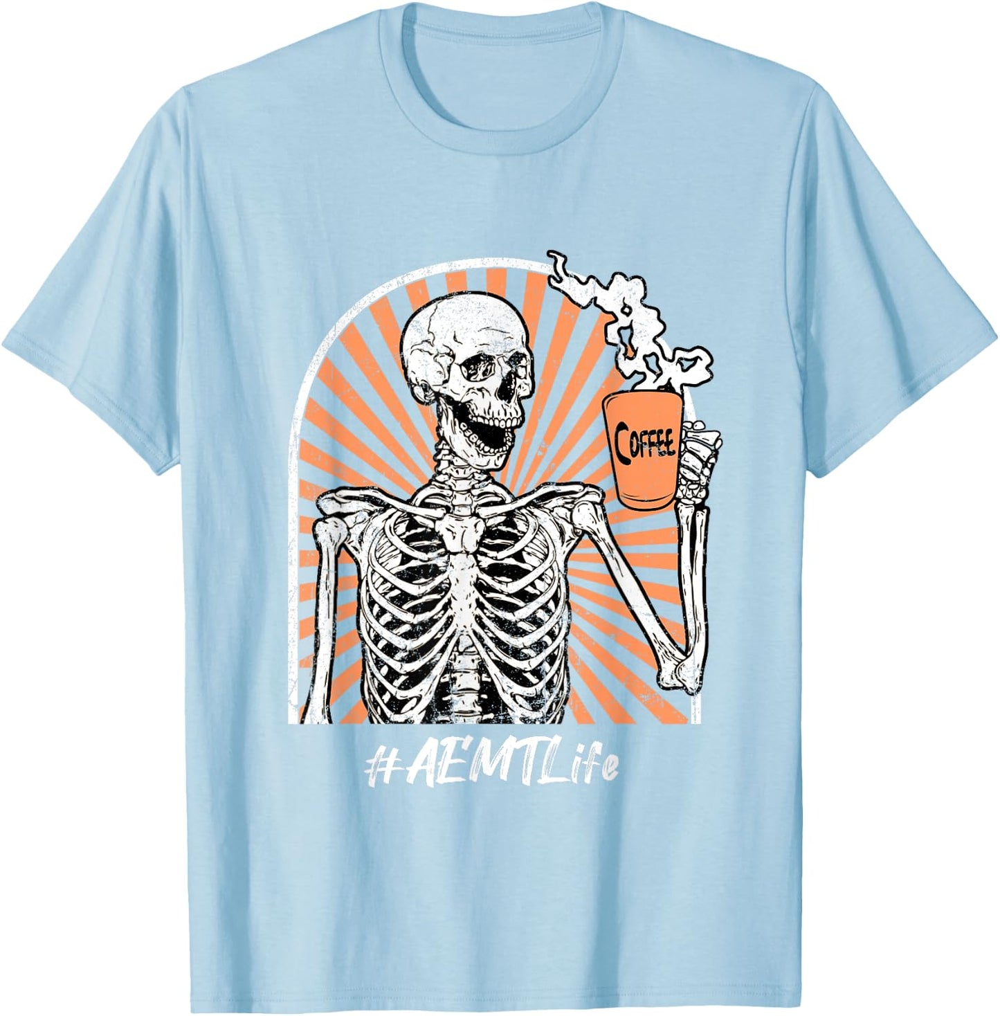 AEMT Life Coffee Skeleton Exhausted Funny T-Shirt - T-Shirt | Light Blue