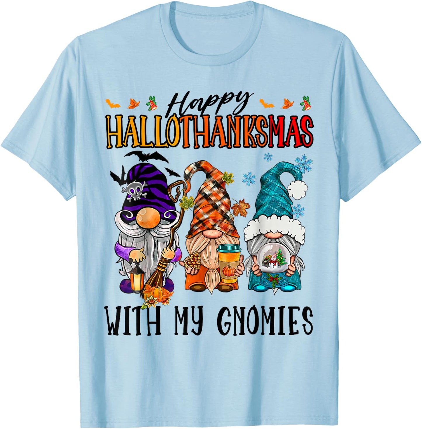 Happy Hallowthanksmas With My Gnomies Funny Cute Gnomes T-Shirt - T-Shirt | Light Blue