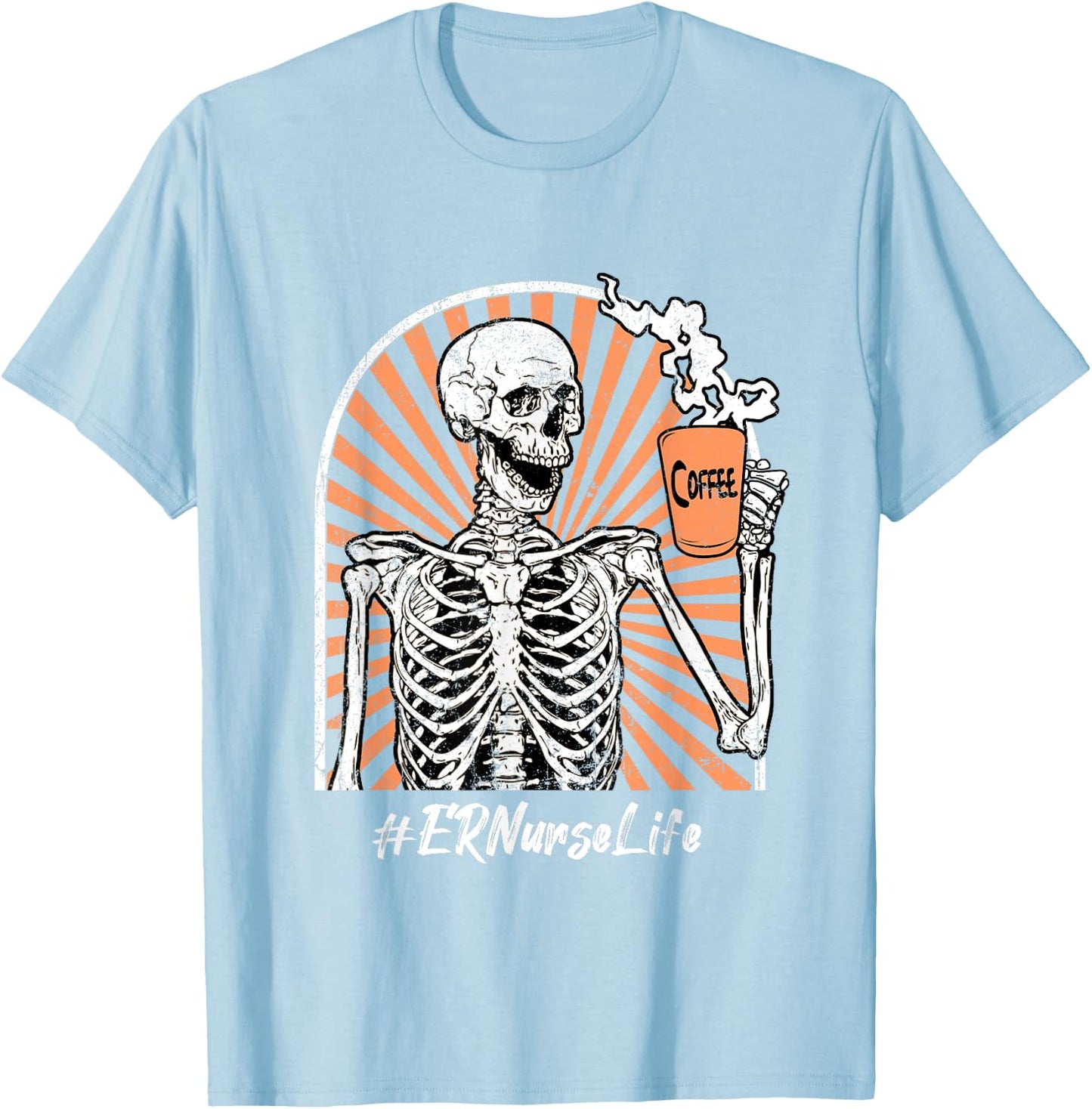ER Emergency Room Nurse Life Coffee Skeleton Exhausted T-Shirt - T-Shirt | Light Blue