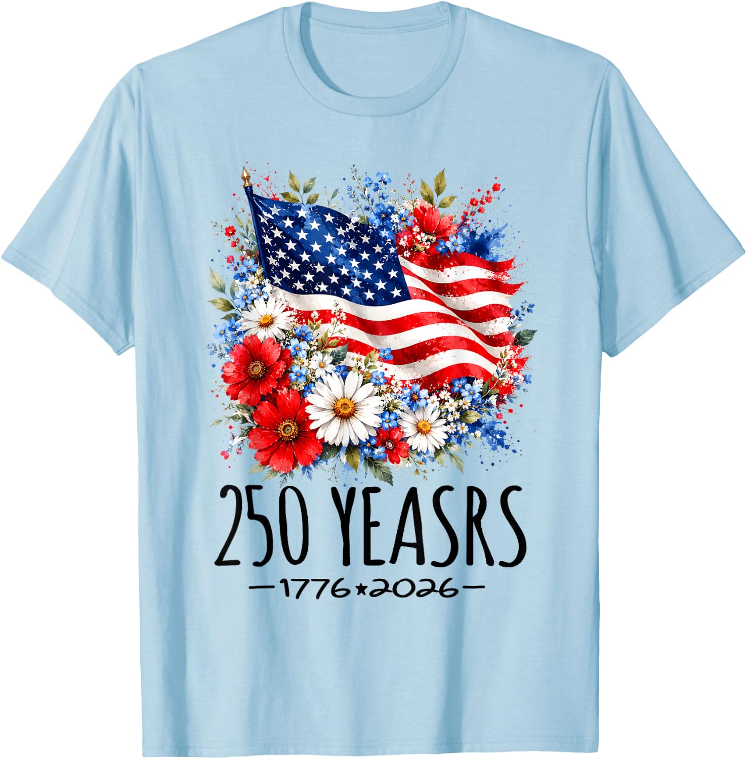 250 Years America Floral 250 Anniversary USA 4th July T-Shirt - T-Shirt | Light Blue