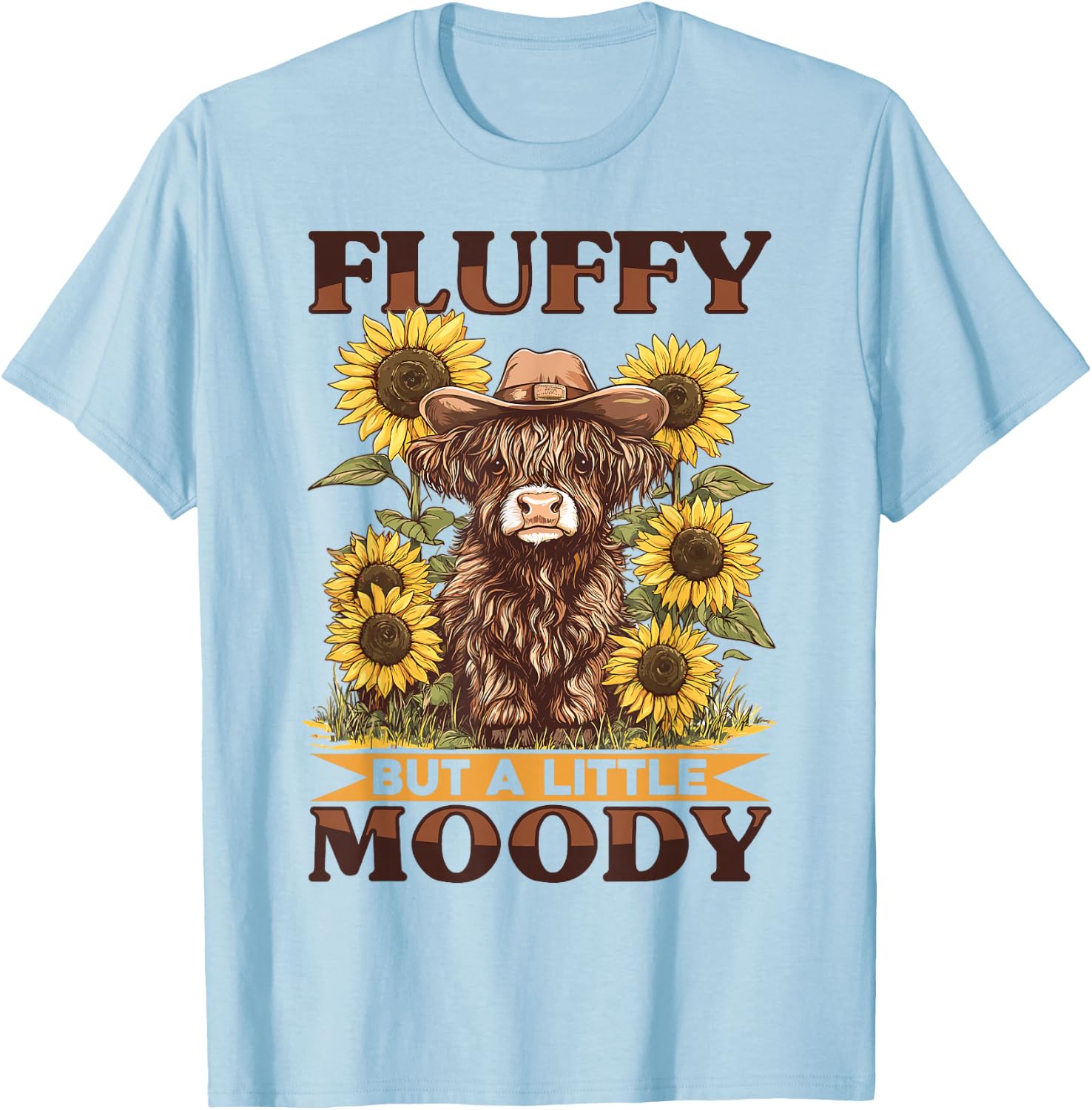 Scottish Highland Cow Fluffy but a little moody T-Shirt - T-Shirt | Light Blue