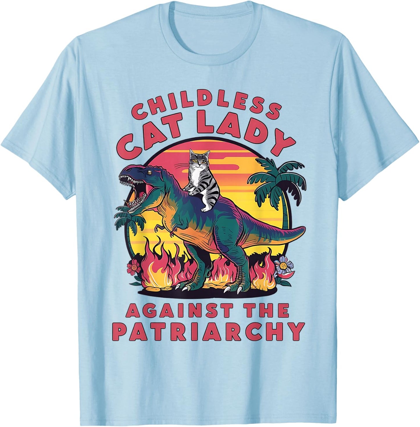 Childless Cat Lady Against The Patriarchy Cat Riding Dino T-Shirt - T-Shirt | Light Blue