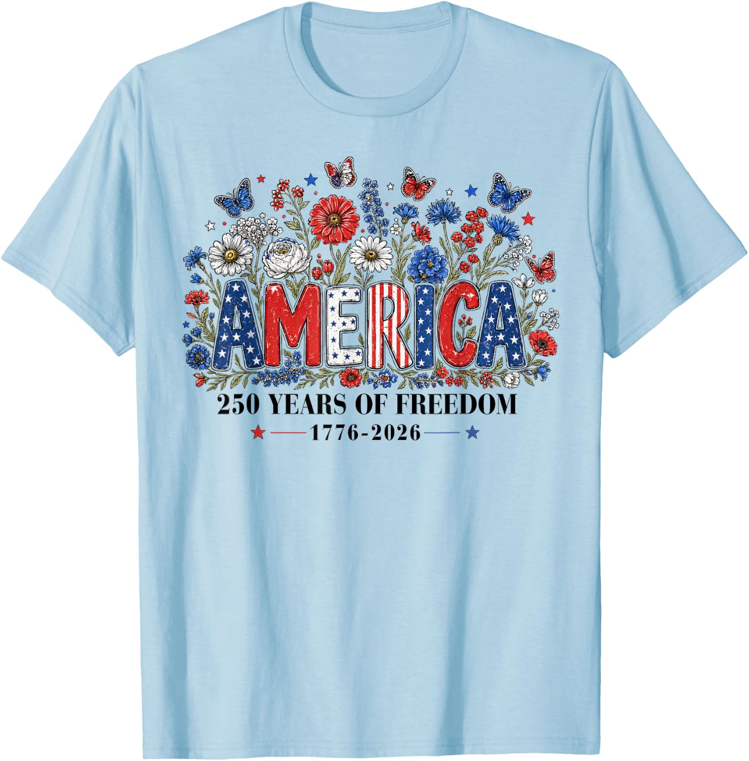 250 Years America Anniversary USA 250th Birthday Apparel T-Shirt - T-Shirt | Light Blue