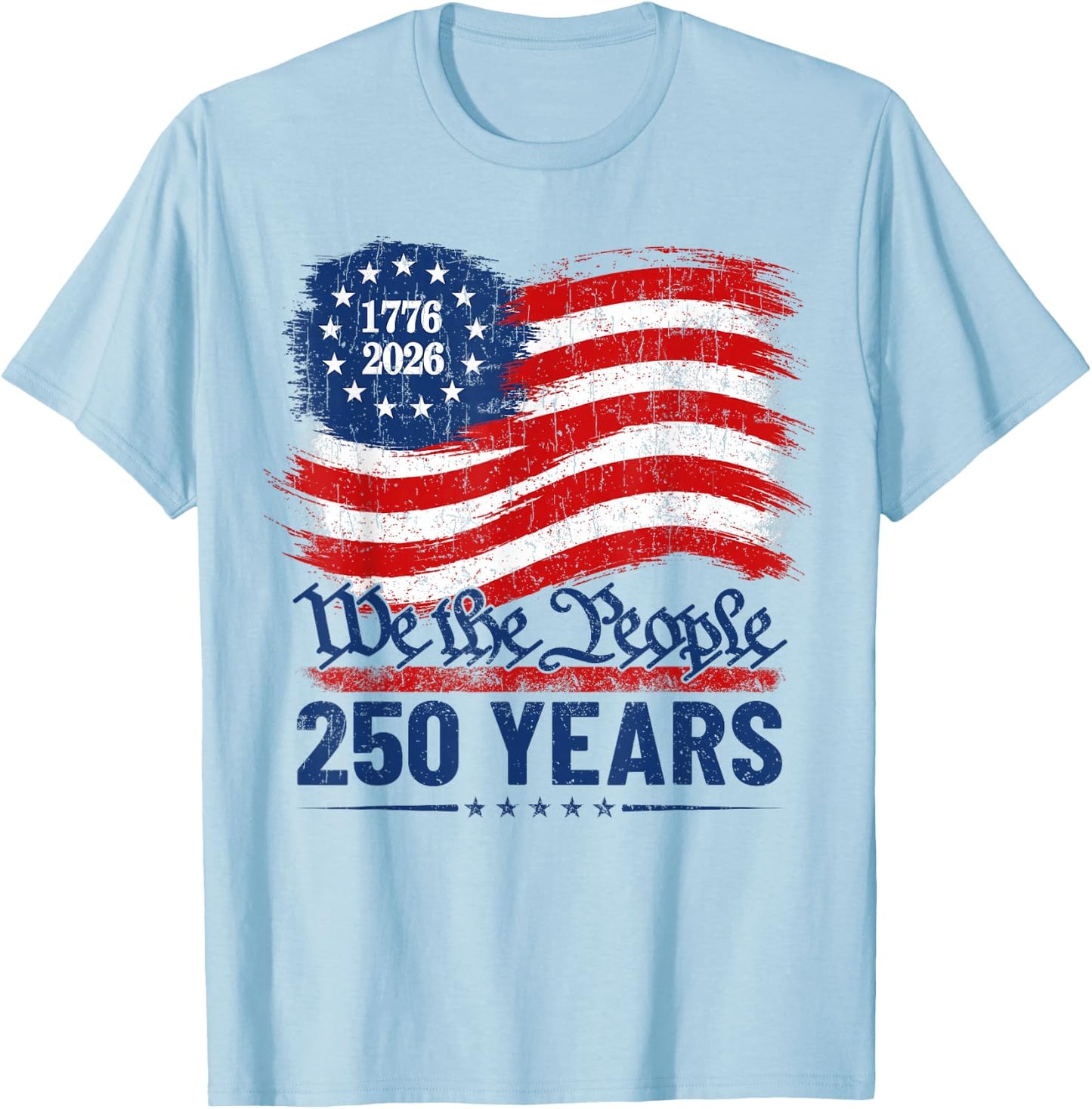 250 Years American Anniversary 250th Independence Day T-Shirt - T-Shirt | Light Blue