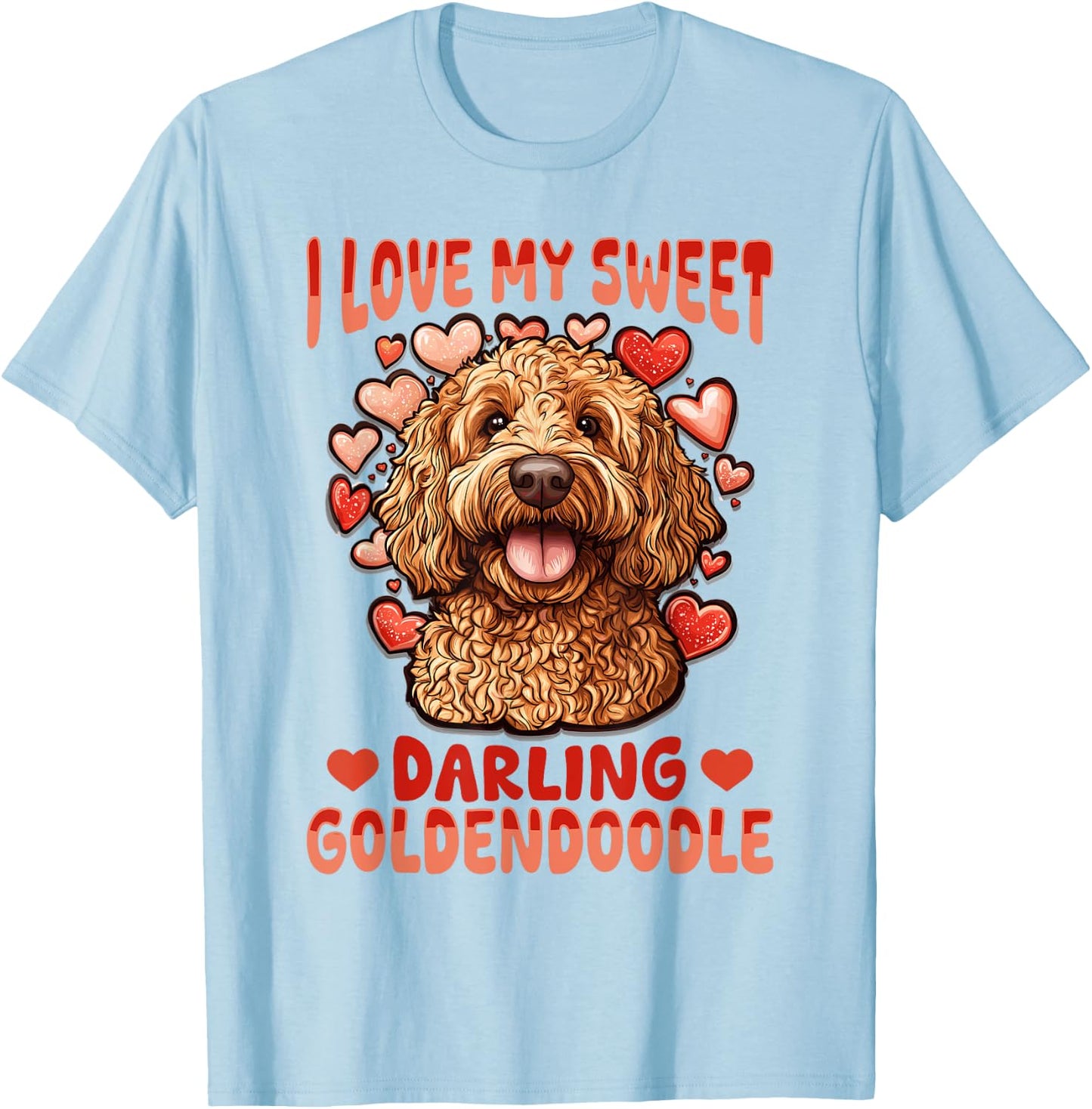 Goldendoodle Dog Breed I Love My Sweet Darling Goldendoodle Men Women Kids T-Shirt - T-Shirt | Light Blue
