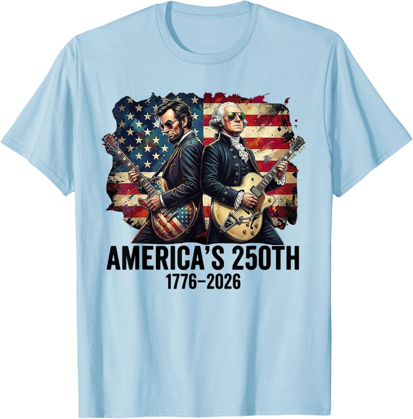 George Washington Abe Lincoln Playing Guitar 250th America T-Shirt - T-Shirt | Light Blue