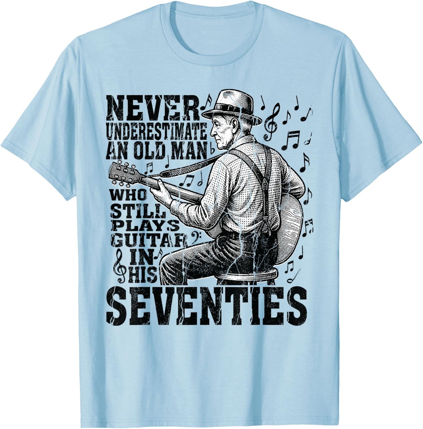 Never Underestimate Old Man Plays Guitar Seventies Guitarist T-Shirt - T-Shirt | Light Blue