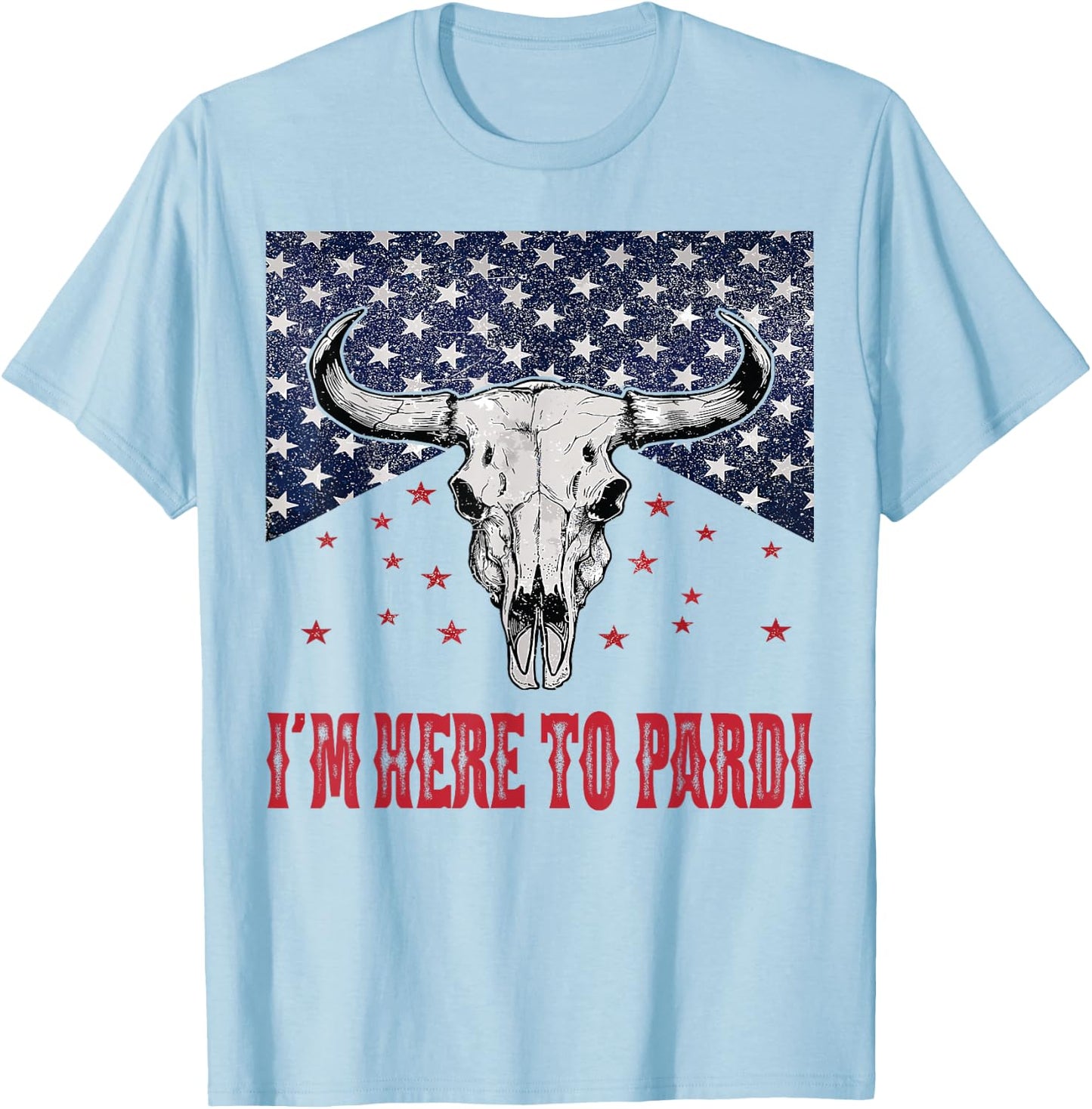 I'm Here to Pardi Vintage Retro Western Bull-Skull T-Shirt - T-Shirt | Light Blue