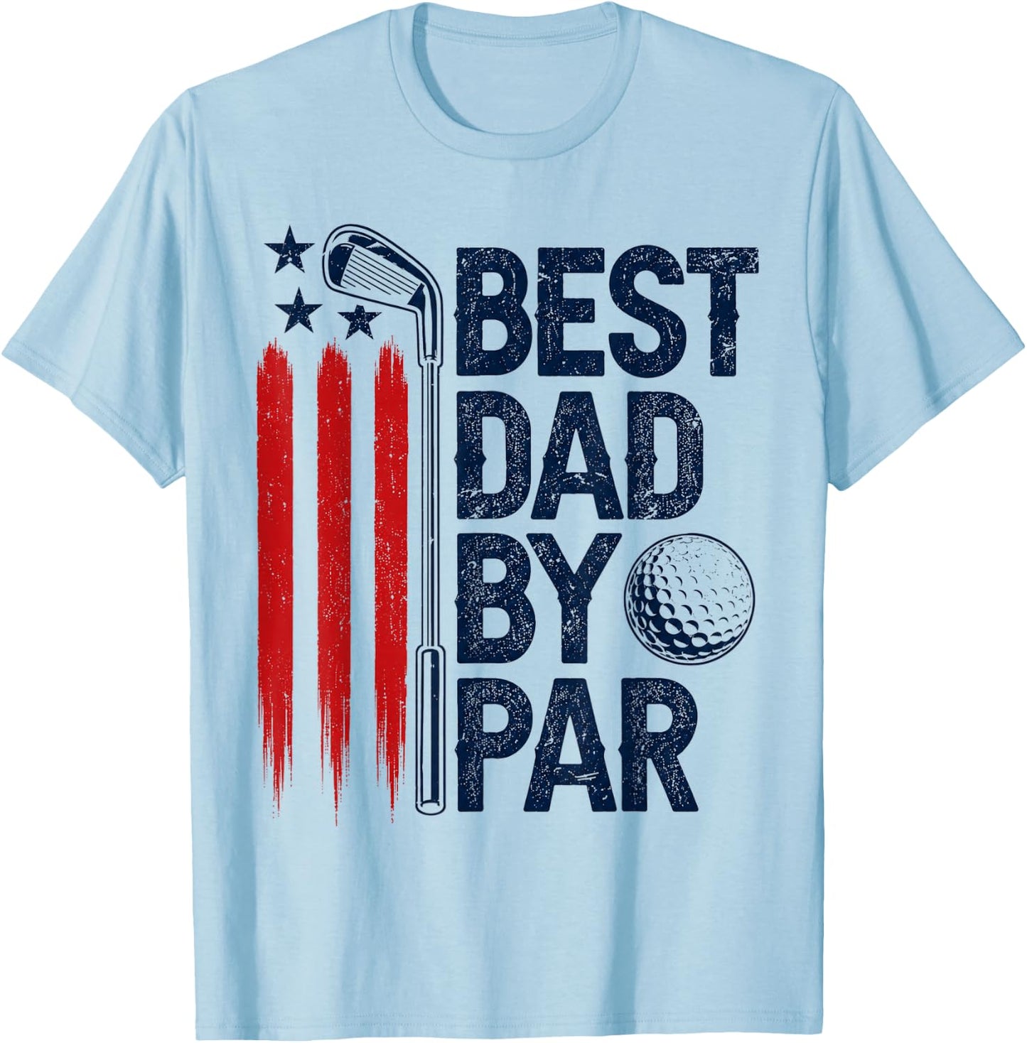 Golf Best Dad by Par Golfer Daddy American Flag Father's Day T-Shirt - T-Shirt | Light Blue