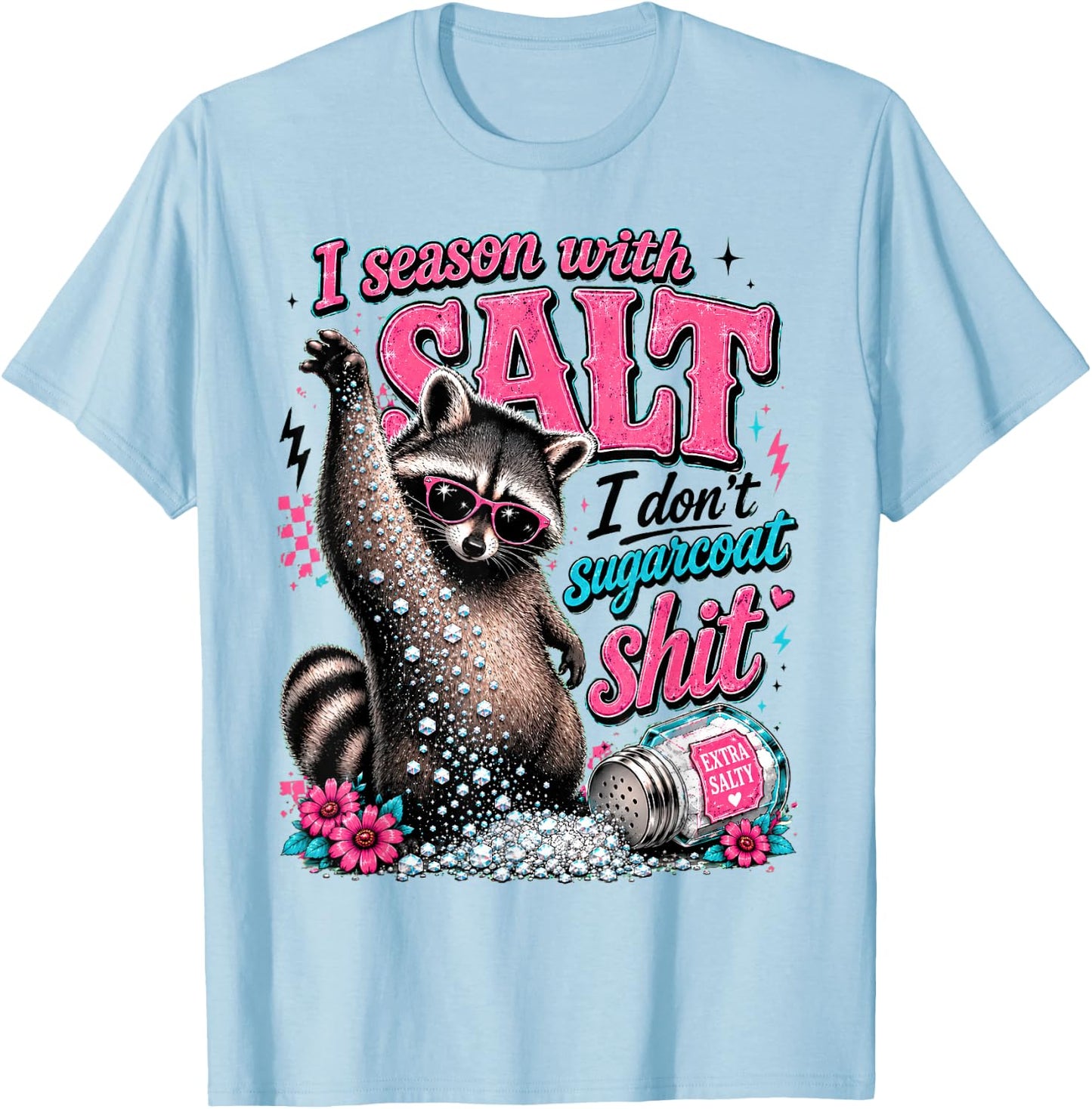 I Season with Salt, Funny Raccoon, Sarcastic T-Shirt - T-Shirt | Light Blue