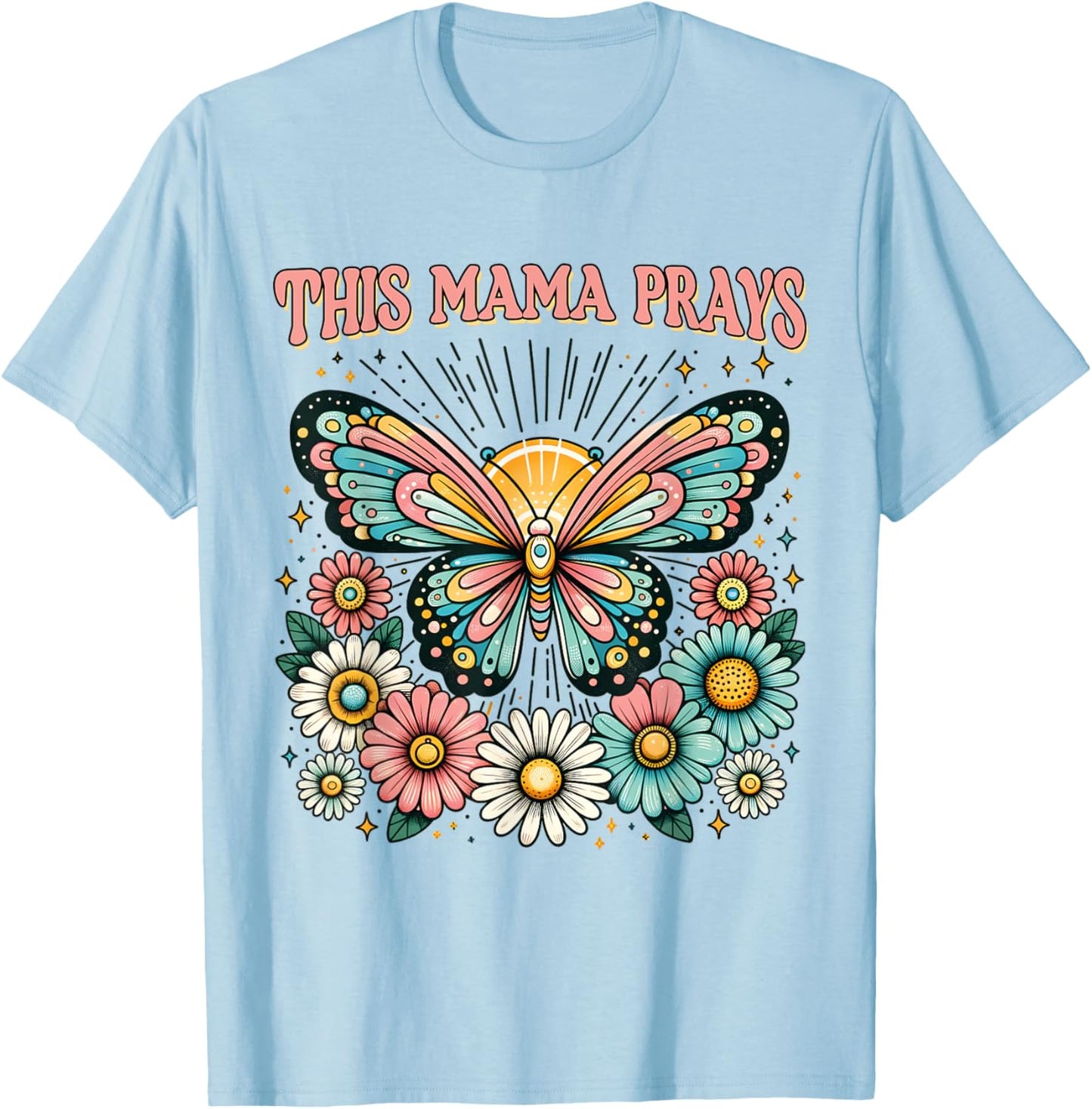 This Mama Prays Christian Mommy Faith Mother's Day T-Shirt - T-Shirt | Light Blue