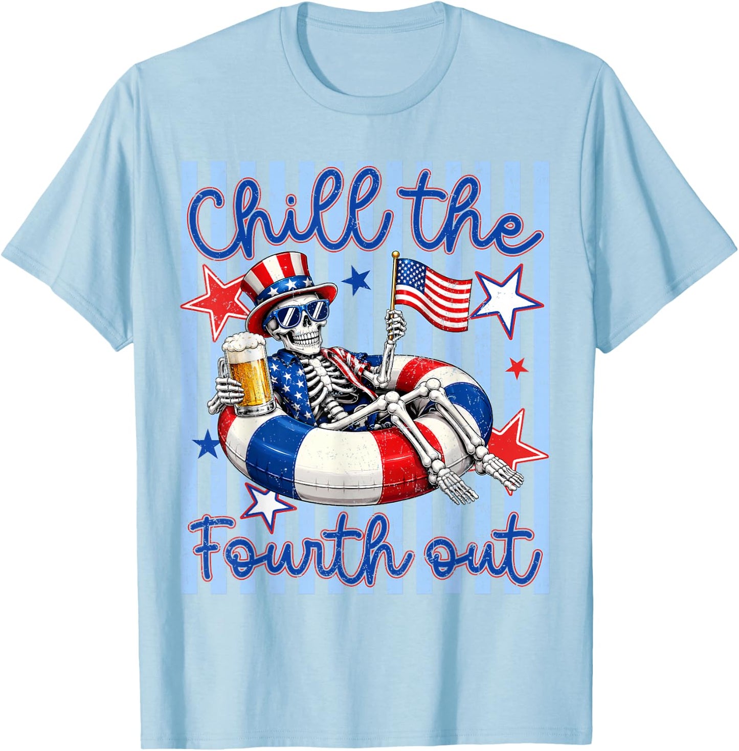 Funny 4th of July Chill The Fourth Out Skeleton Patriotic T-Shirt - T-Shirt | Light Blue