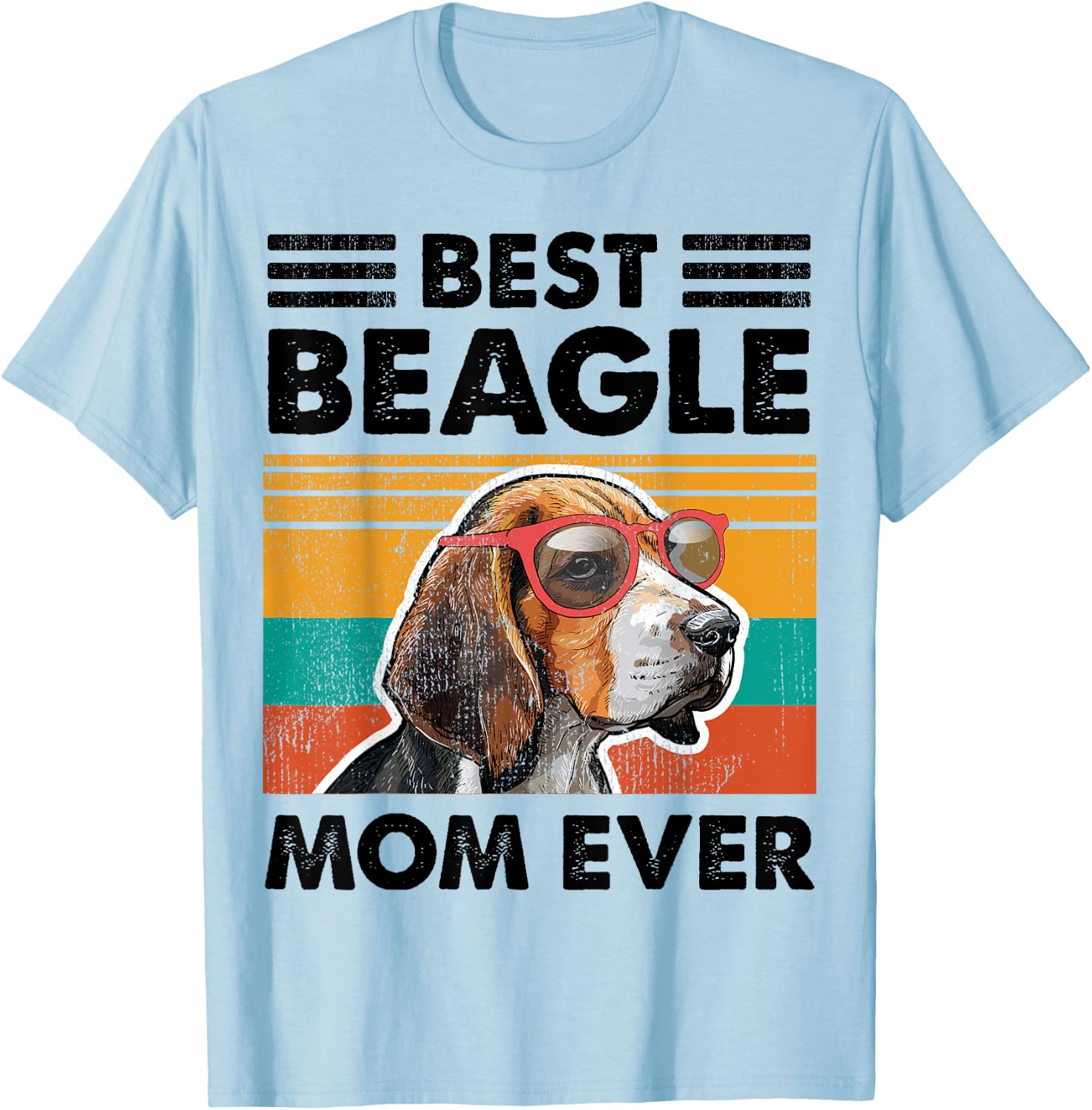 Best Beagle Mom Ever Dog Sunglasses Mother's Day T-Shirt - T-Shirt | Light Blue
