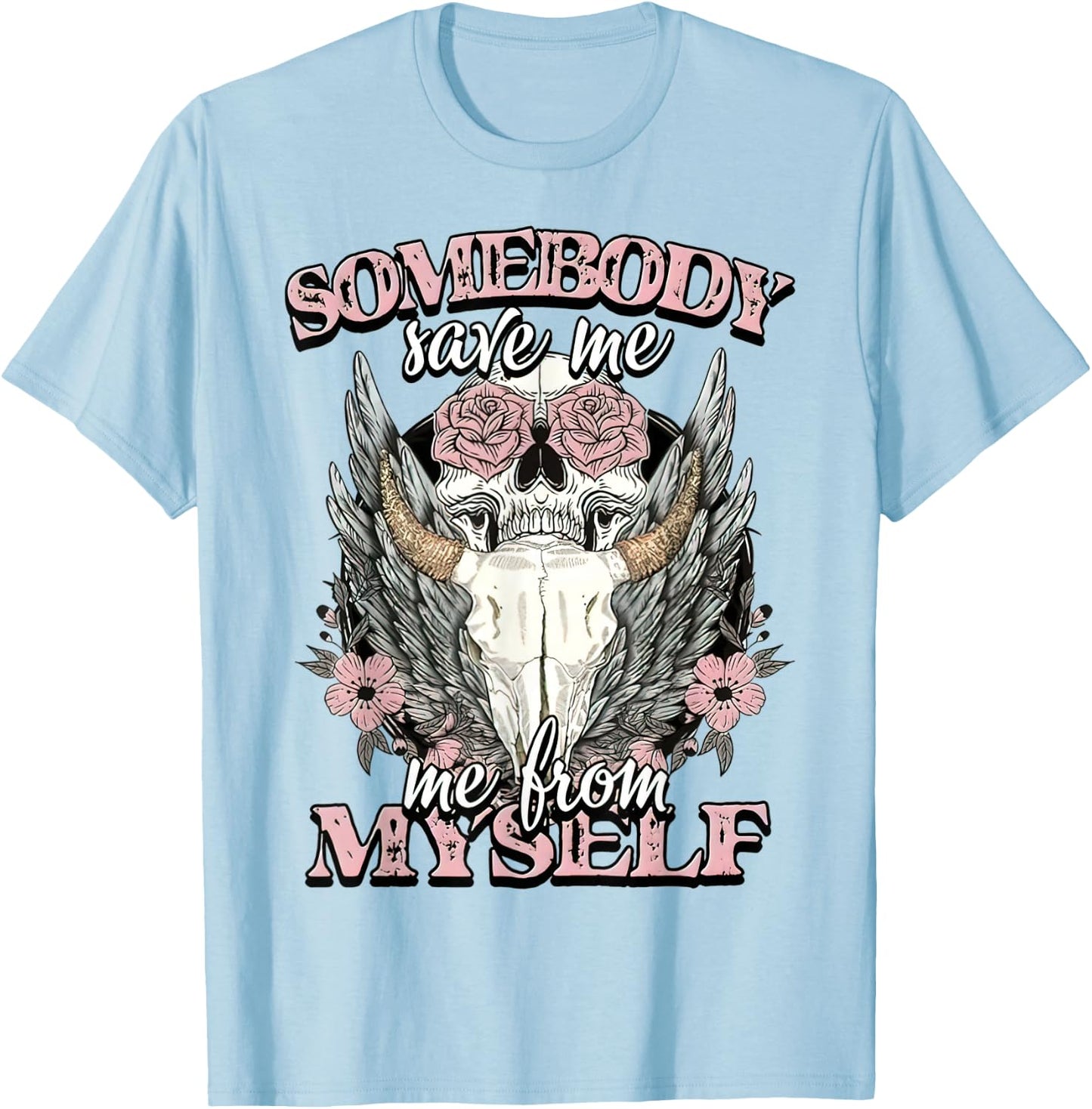 Somebody Saves Me Bull Skull Flower Western Country T-Shirt - T-Shirt | Light Blue