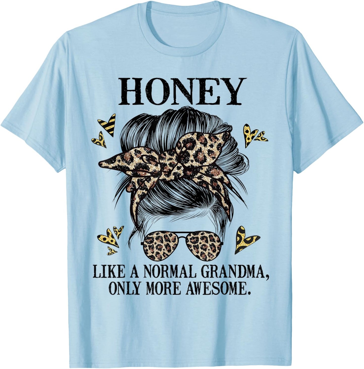 Honey Like a Normal Grandma Only More Awesome Mothers Day T-Shirt - T-Shirt | Light Blue