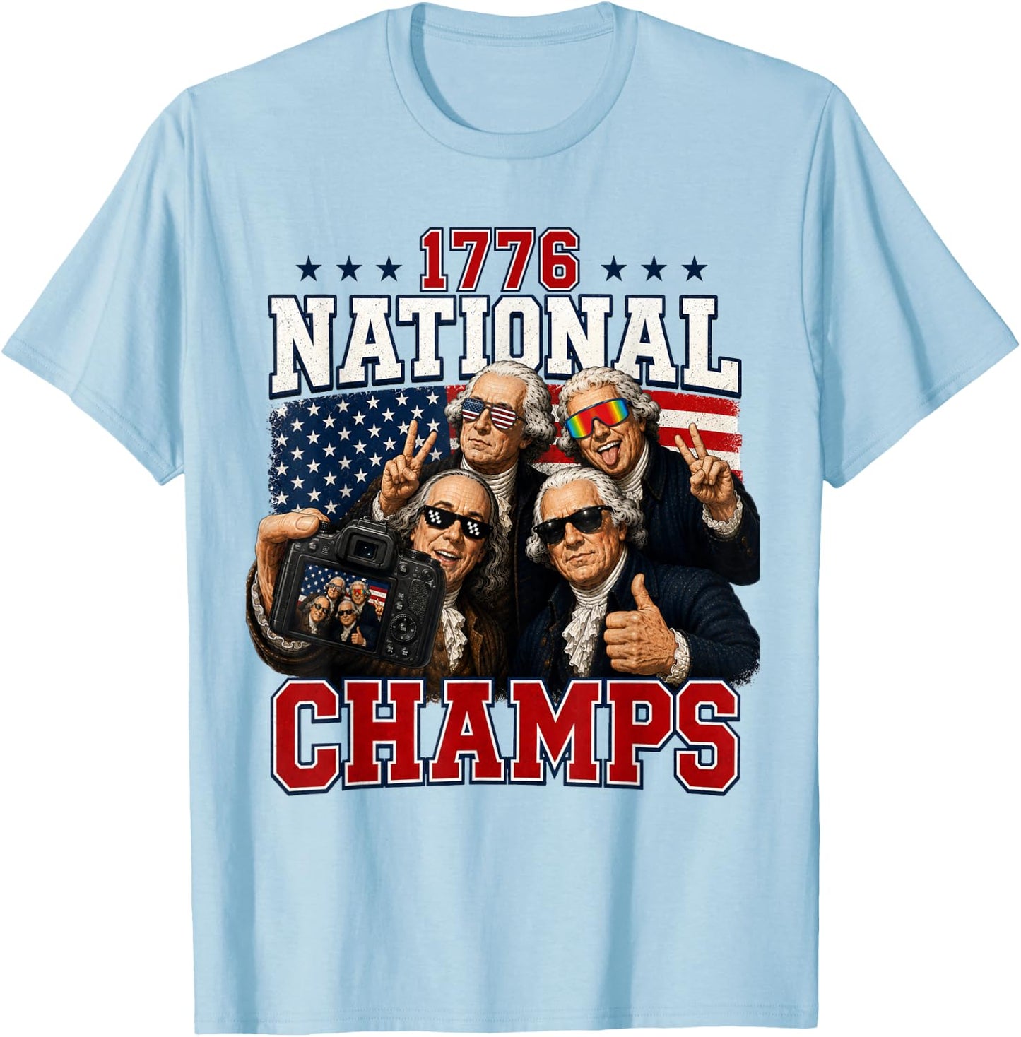 1776 National Champs Funny Patriotic America Founding Father T-Shirt - T-Shirt | Light Blue