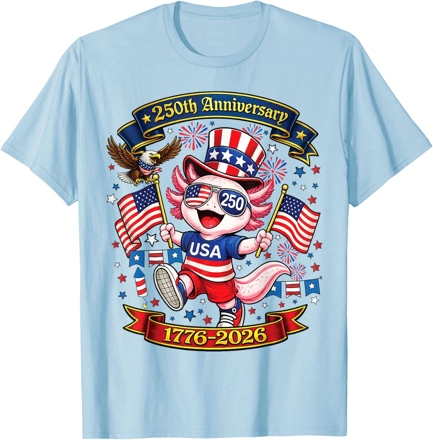 250 Anniversary USA Patriotic Axolotl 250th 4th of July 2026 T-Shirt - T-Shirt | Light Blue
