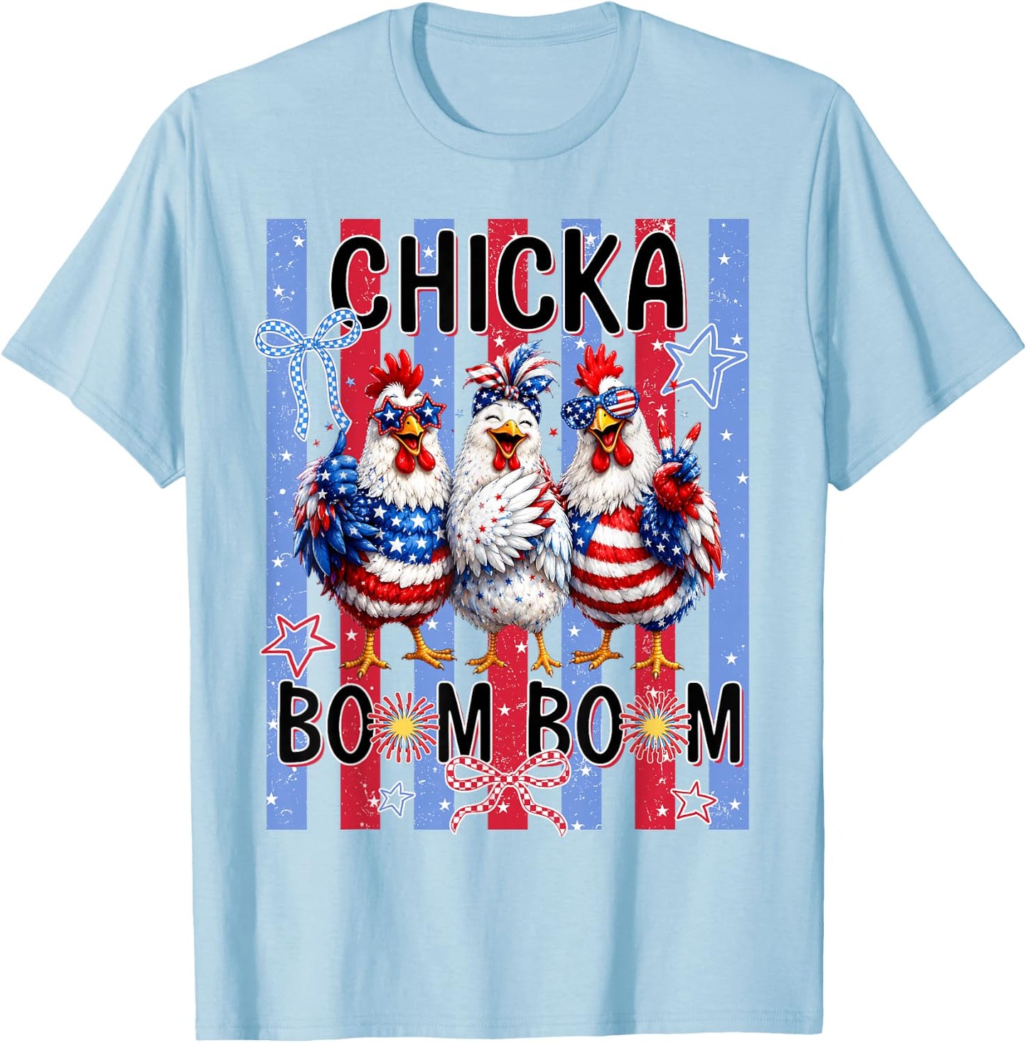 Chicka Boom Boom 4th of July Chicken Patriotic America Party T-Shirt - T-Shirt | Light Blue