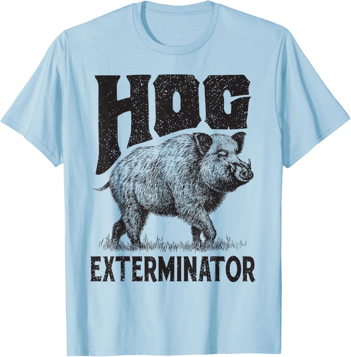Funny Hunting Hog Pig Sus Hunting Hog Exterminator apparel T-Shirt - T-Shirt | Light Blue