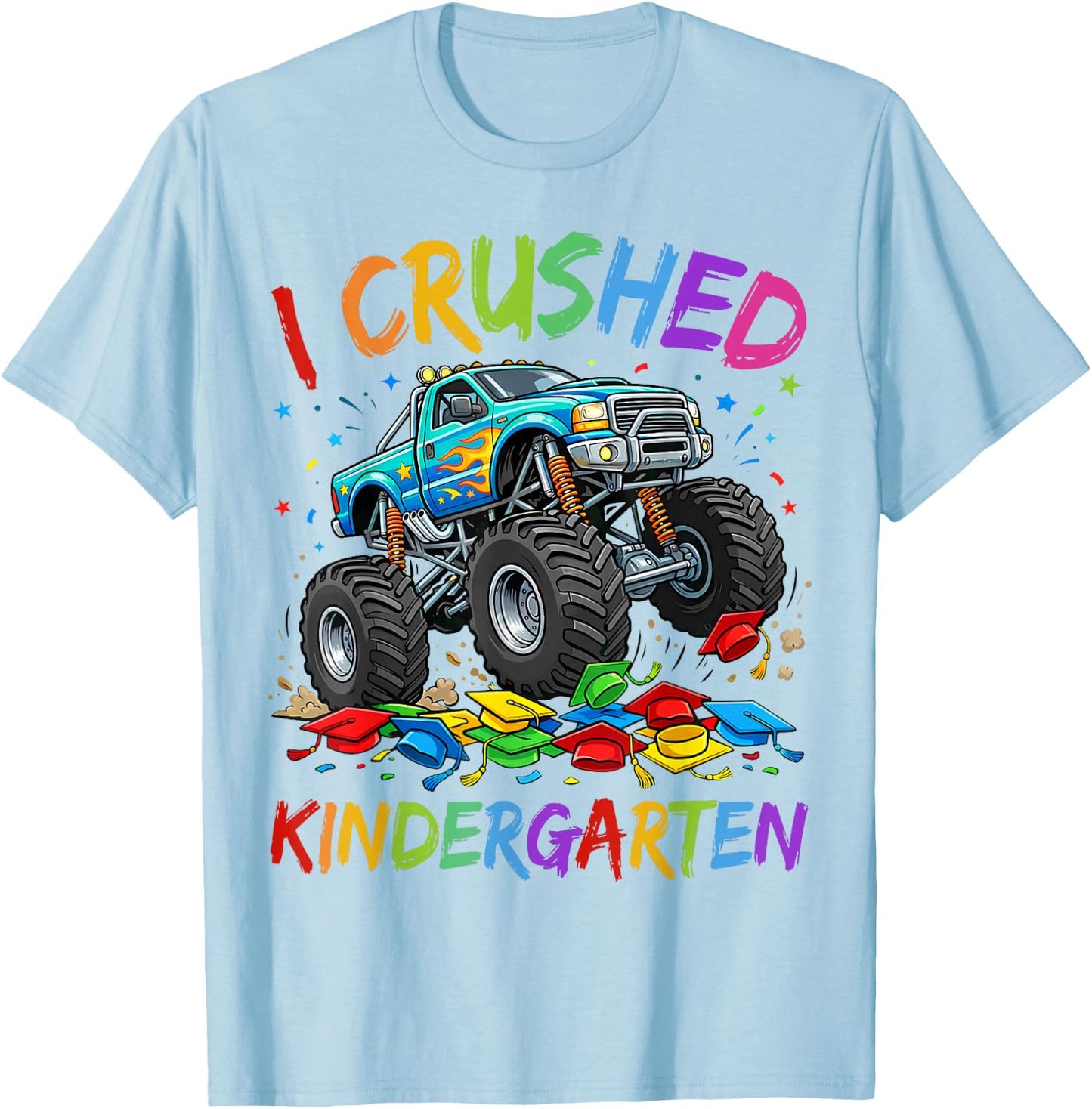 I Crushed Kindergarten Graduation Toddler Kids Monster Truck T-Shirt - T-Shirt | Light Blue