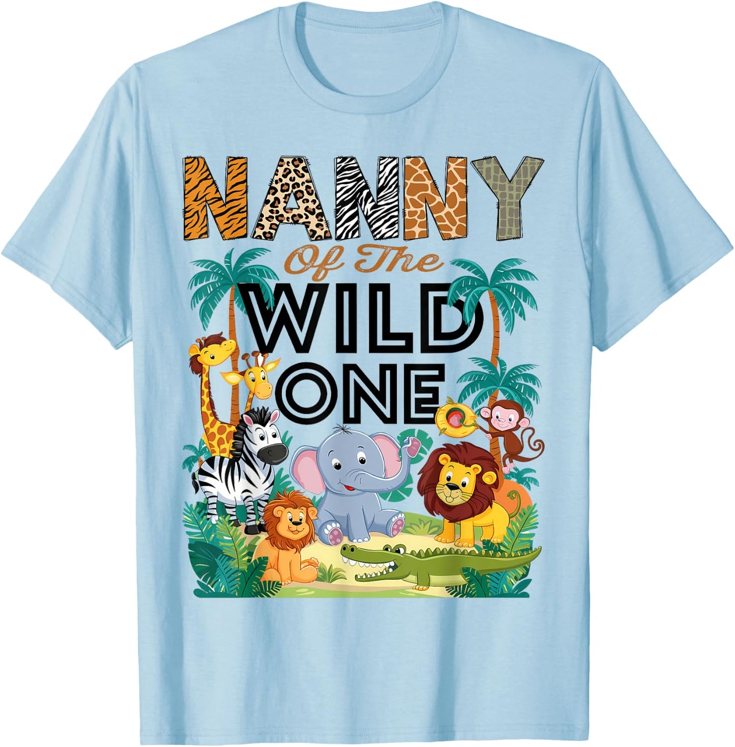Nanny Of The Wild One Safari Zoo Animal Birthday Party T-Shirt - T-Shirt | Light Blue