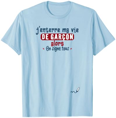 J'burre Ma Vie de Boy On Signe Tous – EVG Funny Men's , white, S T-Shirt - T-Shirt | Light Blue