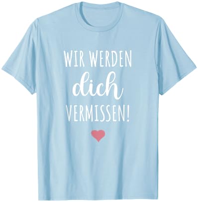Wir werden dich vermissen Abschied Kollegin Geschenk Rente T-Shirt - T-Shirt | Light Blue