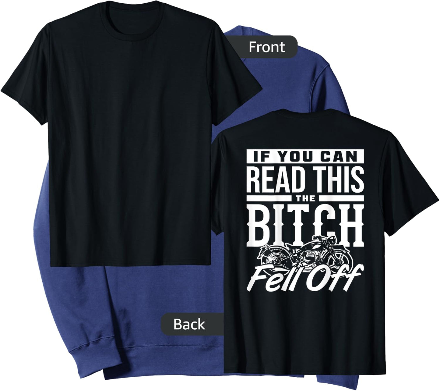 If You Can Read This The Bitch Fell Off Motorcycle Sweatshirt - Sweatshirt | Navy