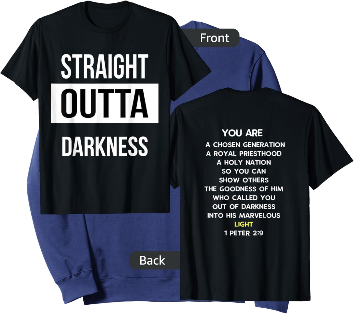 Straight Outta Darkness Shirt 1 Peter 2 9 - verse on back Sweatshirt - Sweatshirt | Navy