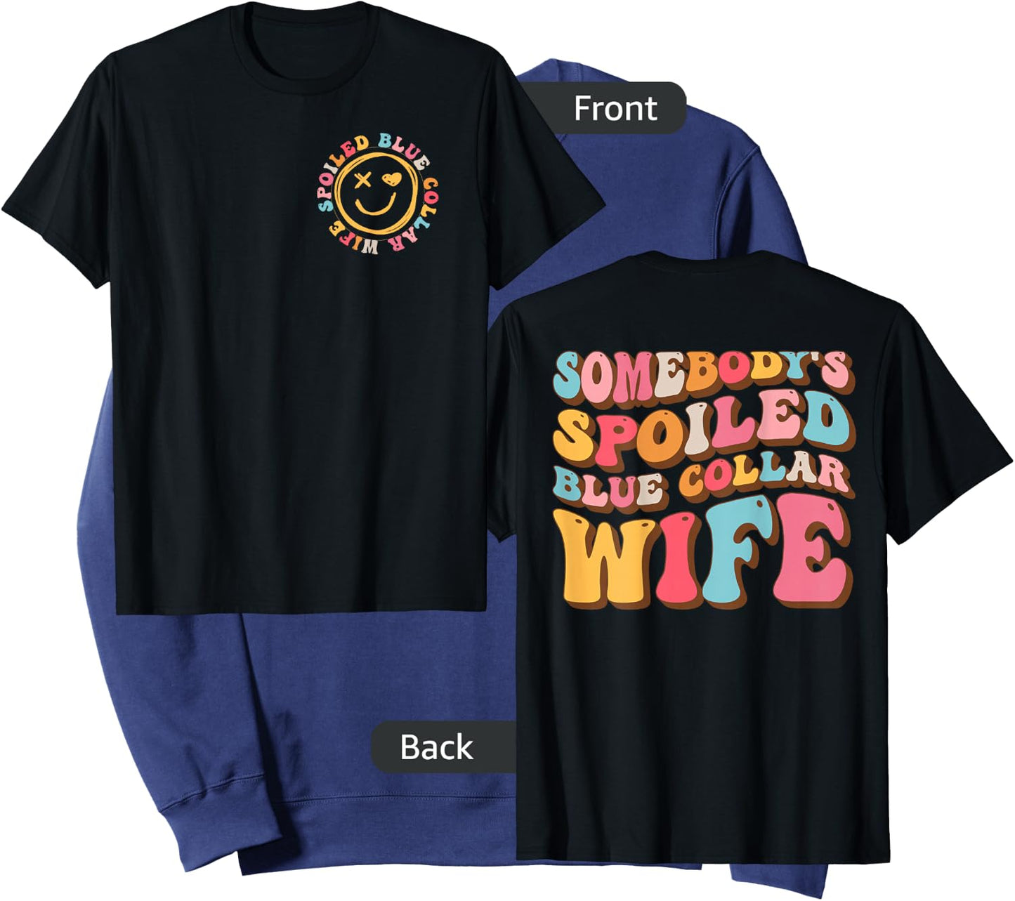 Somebody's Spoiled Blue Collar Wife Funny Wife Saying Sweatshirt - Sweatshirt | Navy