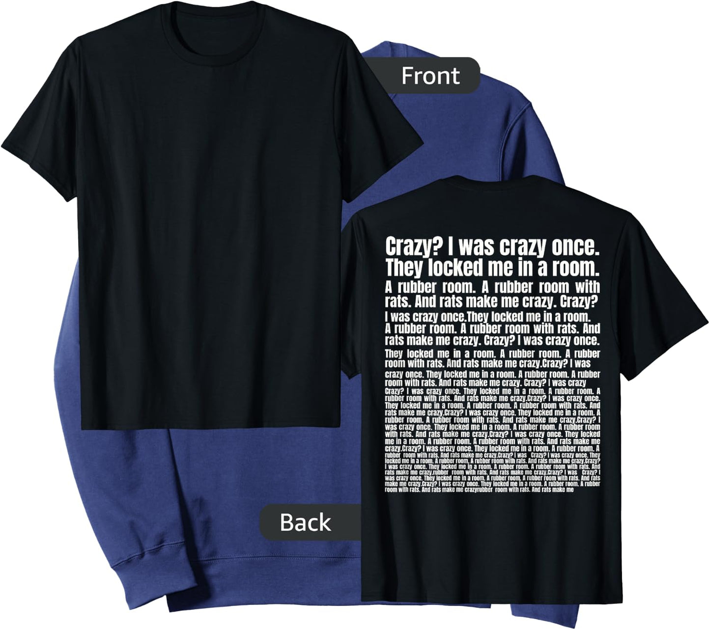 Crazy? I Was Crazy Once. Funny Trending Meme (on back) Sweatshirt - Sweatshirt | Navy