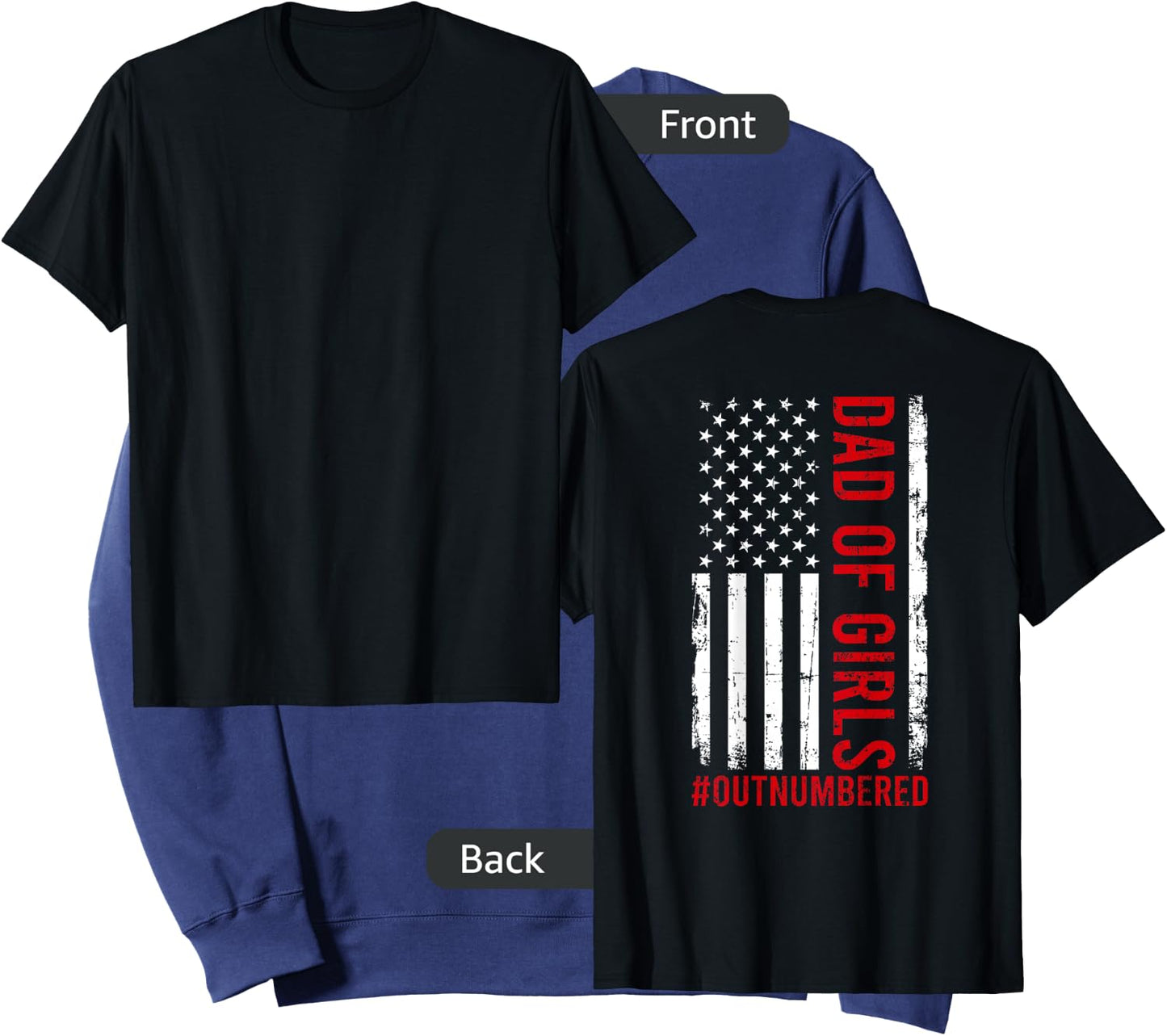 Proud Dad Of Girls Outnumbered USA American Flag Fathers Day Sweatshirt - Sweatshirt | Navy