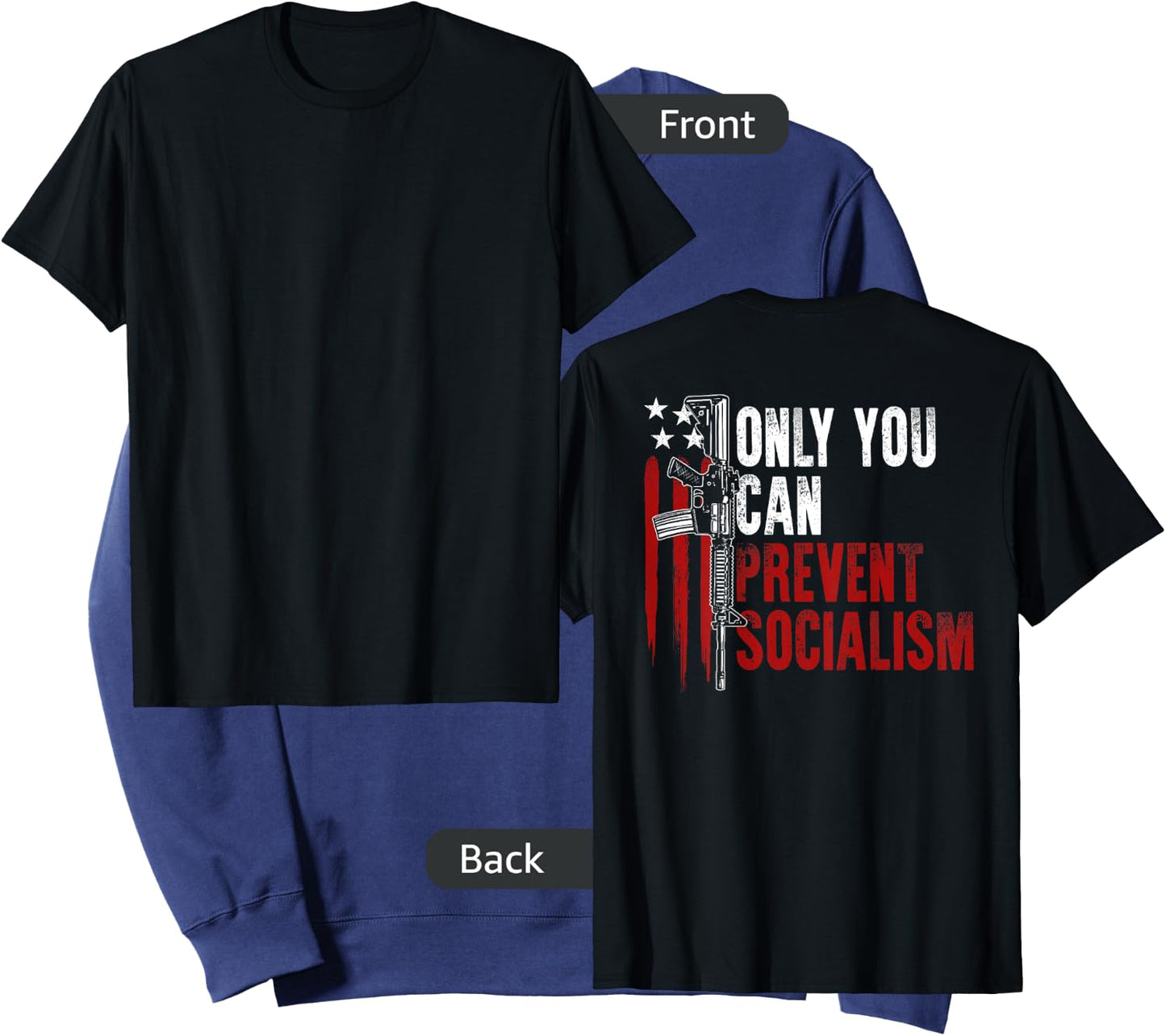 Only You Can Prevent Socialism USA Flag Gun Rights (on back) Sweatshirt - Sweatshirt | Navy