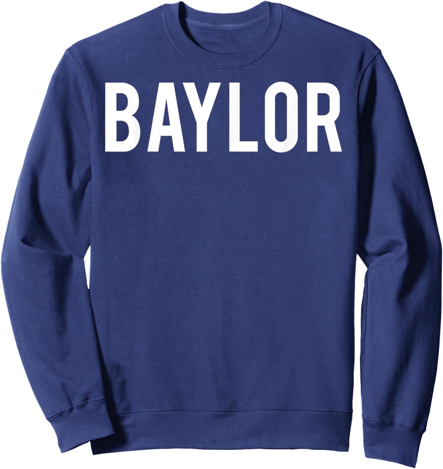 Baylor T Shirt - Cool new funny name fan cheap gift Sweatshirt - Sweatshirt | Navy