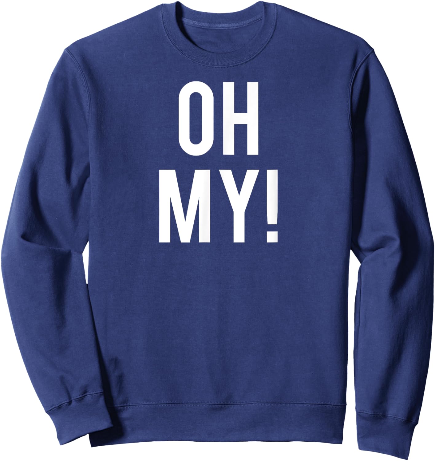 Oh My! T Shirt Funny Bears Tigers Lions animal cool Gift Sweatshirt - Sweatshirt | Navy