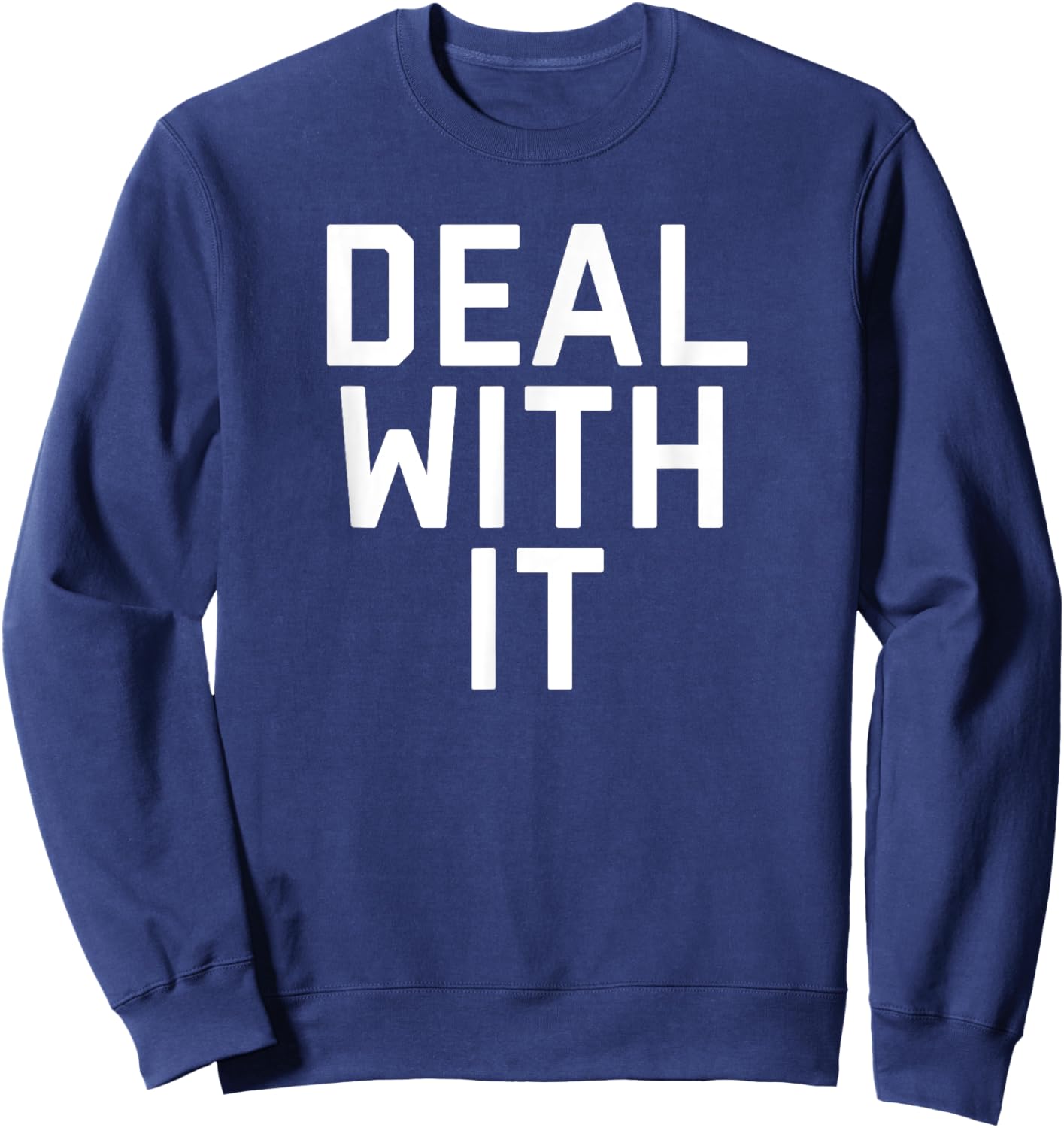Deal With It Sweatshirt - Sweatshirt | Navy
