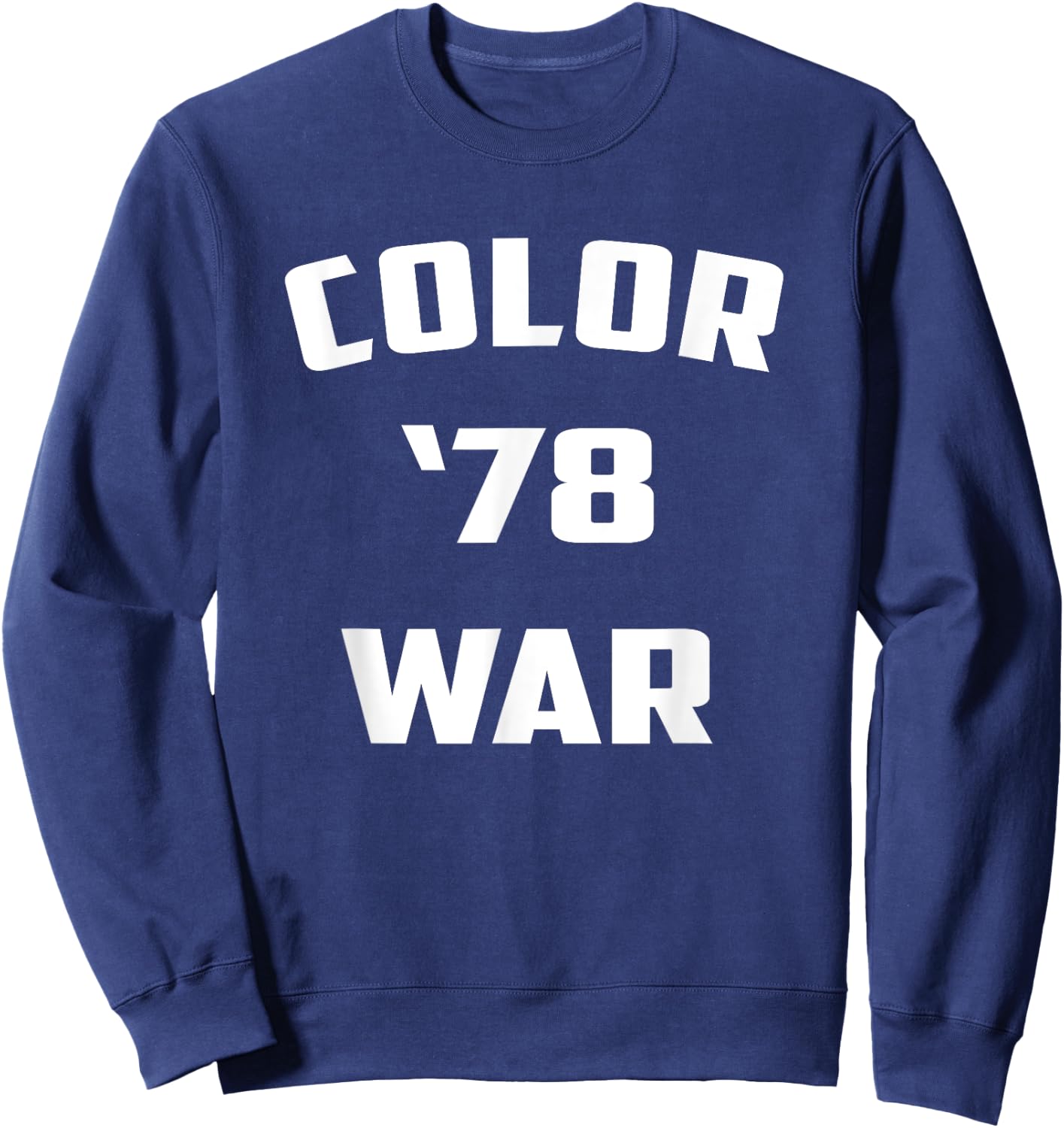 Color War '78 Funny Fear 1978 Street Pop Culture Sweatshirt - Sweatshirt | Navy