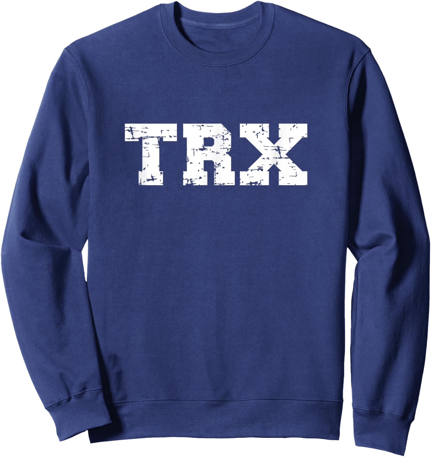TRX Design for TRX Beginners / Modern, Distressed Font Sweatshirt - Sweatshirt | Navy